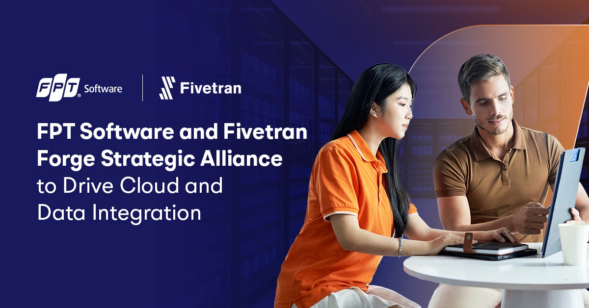FPT Software and Fivetran Forge Strategic Alliance to Drive Cloud and Data Integration